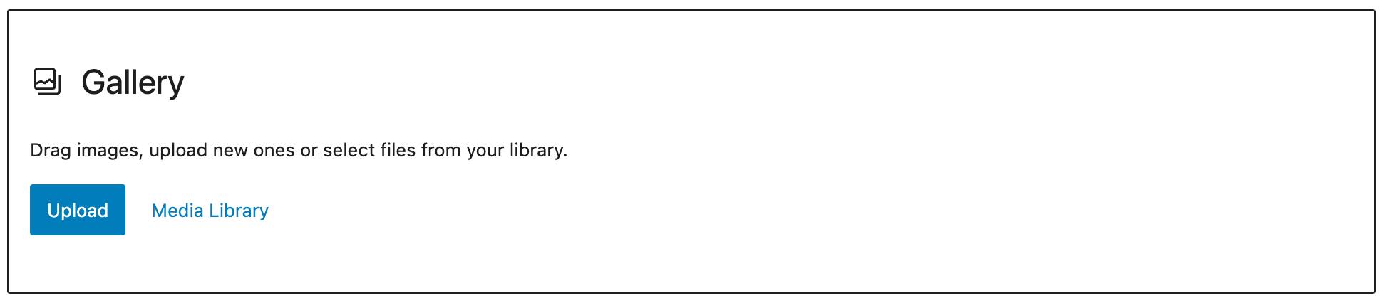 Gallery block starting screen with message "Drag images, upload new ones, or select files from your library." Below the message are Upload and Media Library buttons.