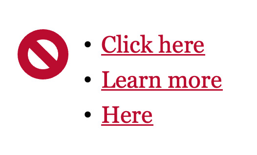 A list of non-descriptive text links that read click here, learn more, and here