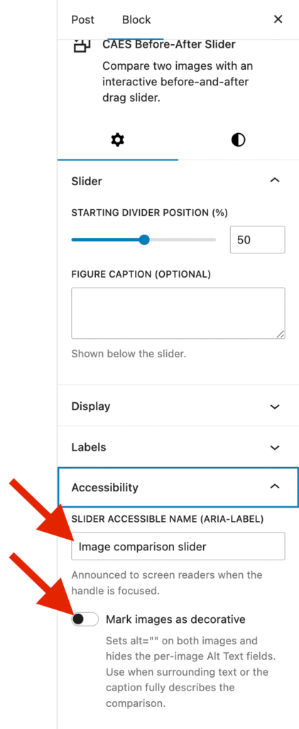 The Accessibility panel open in the Block settings sidebar. A red arrow points to the Slider accessible name field, which reads "Image comparison slider", and a second arrow points to the "Mark images as decorative" toggle, which is turned off. Helper text below the toggle notes that it sets empty alt text on both images and hides the per-image Alt Text fields.
