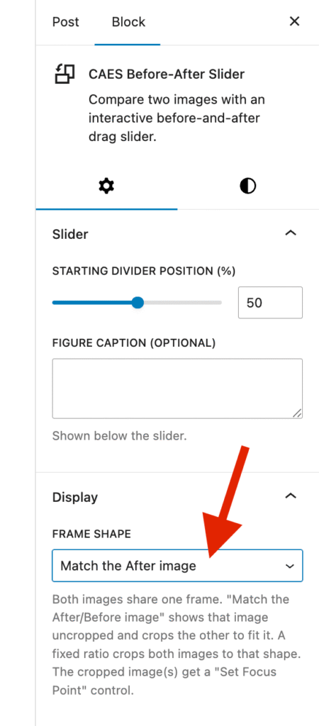 The Block settings sidebar for the CAES Before-After Slider. The Slider panel shows the Starting divider position set to 50 and an empty Figure caption field. Below it, the Display panel is open with a red arrow pointing to the Frame shape dropdown, which is set to "Match the After image".